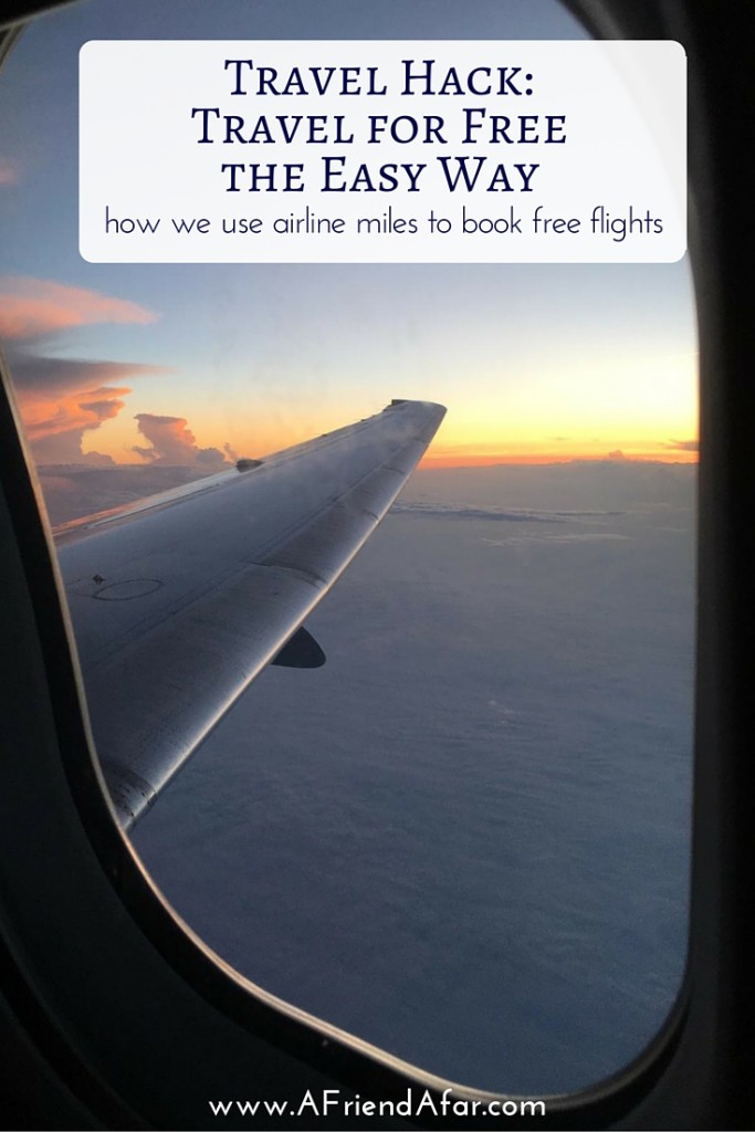 Travel Hack - Travel for FREE: How we earn lots of airline miles to book free flights!