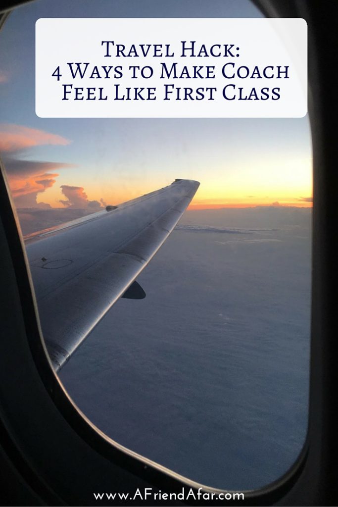 Travel Hack: 4 Ways to Feel Like First Class in Coach