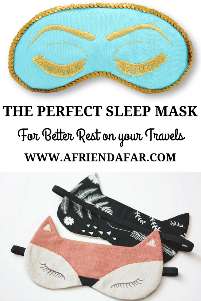 The Perfect Sleep Mask Guide- www.afriendafar.com #sleepmasks #travelessentials #packinglist