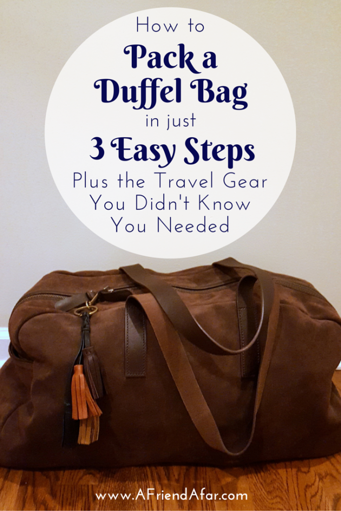 How to Pack a Duffel Bag - A Friend Afar